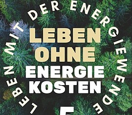 Banner Energie-Tag, Leben ohne Energiekosten! Geht das überhaupt?